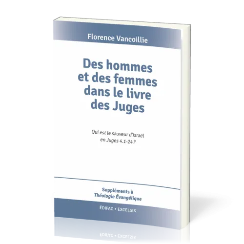 Hommes et des femmes dans le livre des Juges, Des - Qui est le sauveur d’Israël en Juges 4:1-24 ?