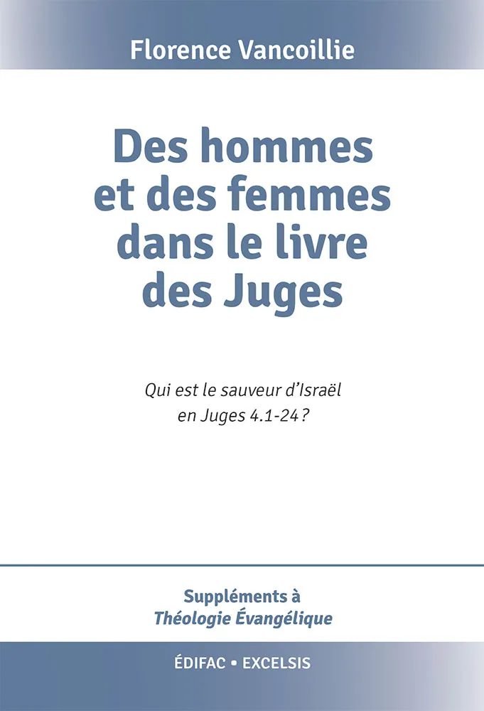 Hommes et des femmes dans le livre des Juges, Des - Qui est le sauveur d’Israël en Juges 4:1-24 ?