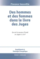 Hommes et des femmes dans le livre des Juges, Des - Qui est le sauveur d’Israël en Juges 4:1-24 ?