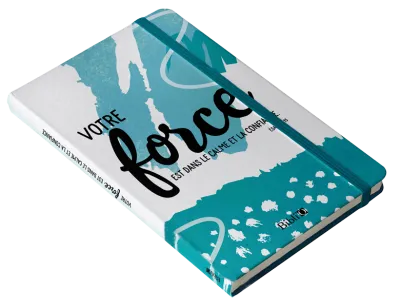 Carnet de notes : Votre force est dans le calme