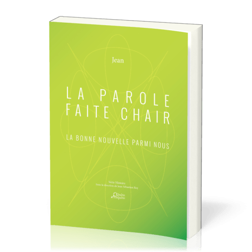 La Parole faite chair - Jean