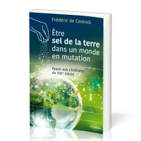 Etre sel de la terre dans un monde en mutation - Appel aux chrétiens du XXIe siècle
