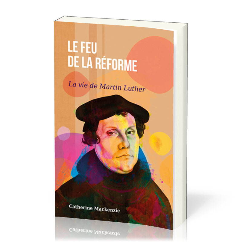 Feu de la Réforme, Le (Martin Luther)