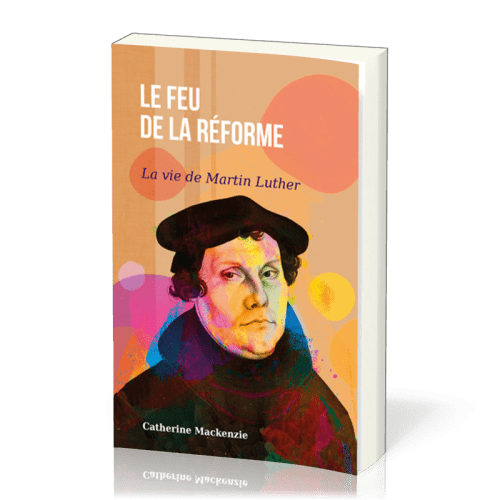 Feu de la Réforme, Le (Martin Luther)