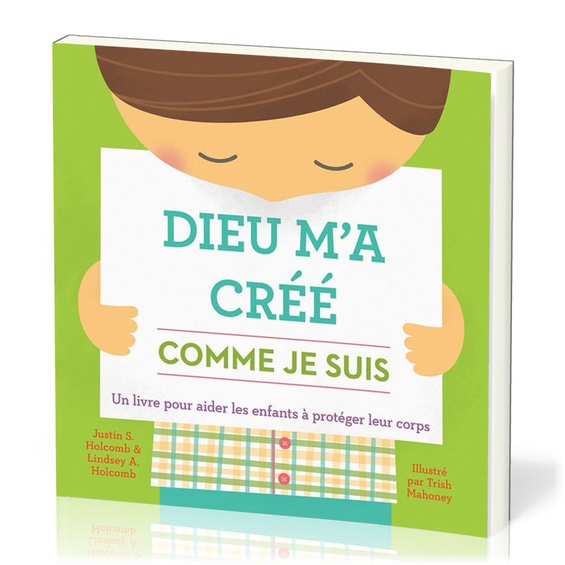 Dieu m’a créé comme je suis - Un livre pour aider les enfants à protéger leur corps