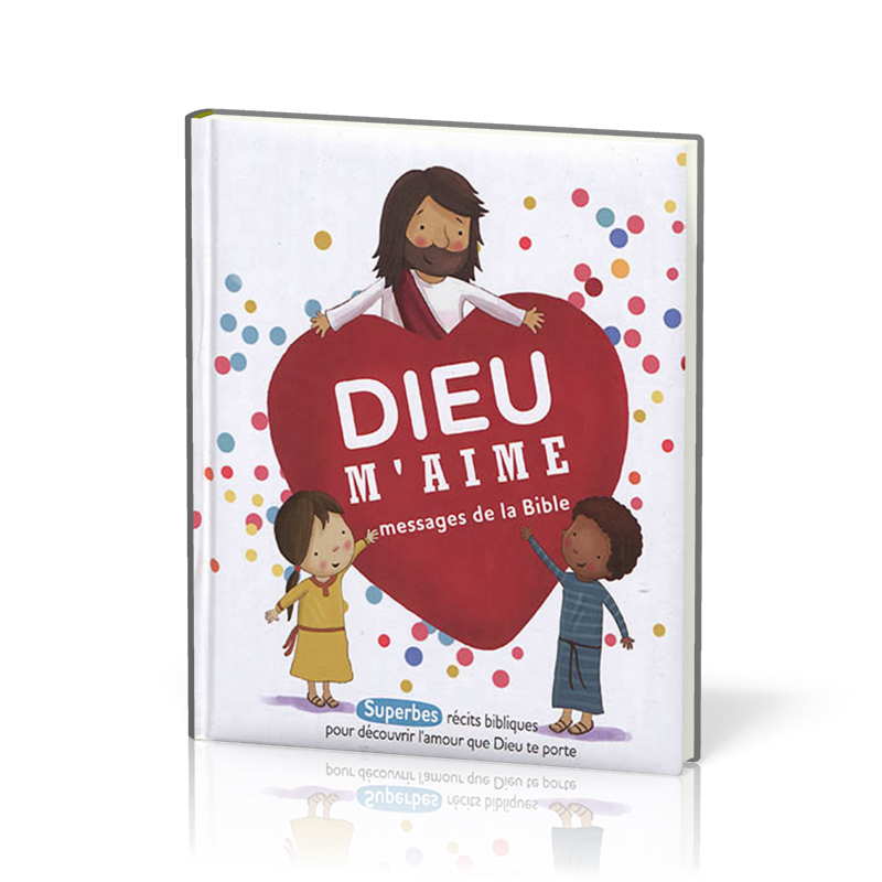 Dieu m'aime -  messages de la Bible