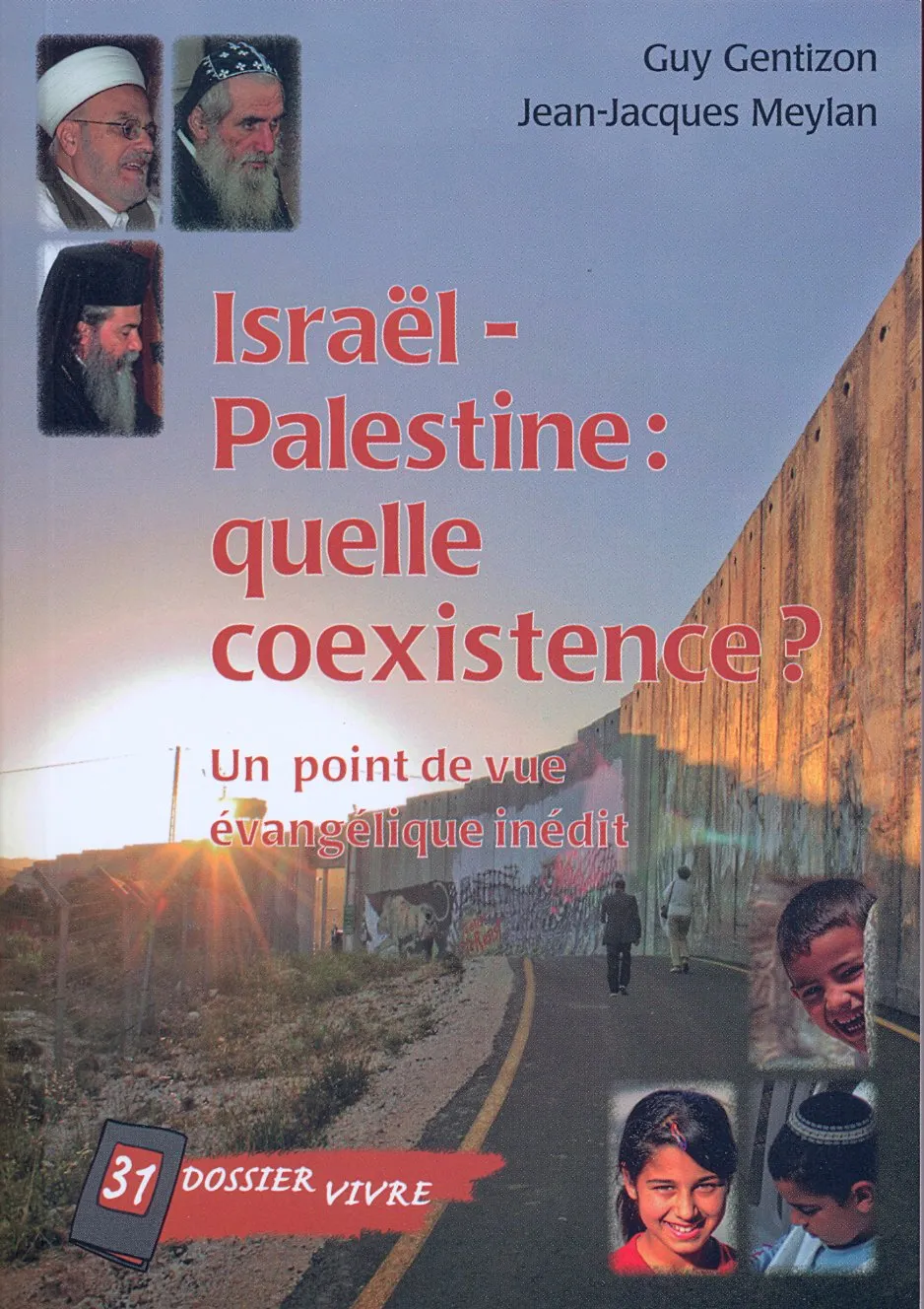 ISRAEL PALESTINE QUELLE COEXISTENCE - 31 DOSSIER VIVRE