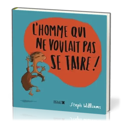 Homme qui ne voulait pas se taire, L'