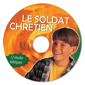 Soldat chrétien, Le  - 12 études pour ados en CD-R