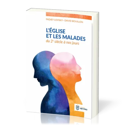 Eglise et les malades, L' - du 2è siècle à nos jours