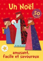 Noël amusant, facile et savoureux, Un