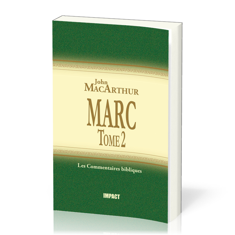 Marc Tome 2 - Chapitres 9-16 - Commentaire MacArthur