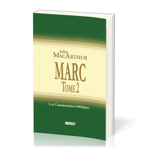 Marc Tome 2 - Chapitres 9-16 - Commentaire MacArthur