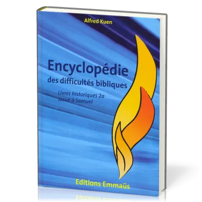 Encyclopédie des difficultés bibliques vol.2 - Livres historiques (a+b)
