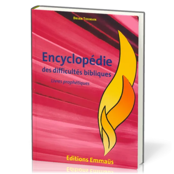 Encyclopédie des difficultés bibliques vol.4 - Livres Prophétiques