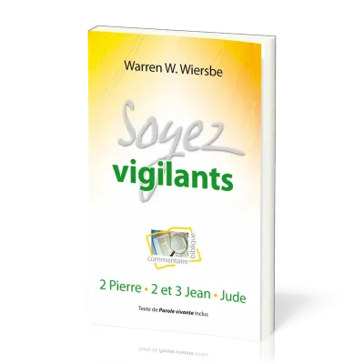 Soyez vigilants -  2 Pierre, 2 et 3 Jean, Jude
