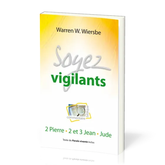 Soyez vigilants -  2 Pierre, 2 et 3 Jean, Jude