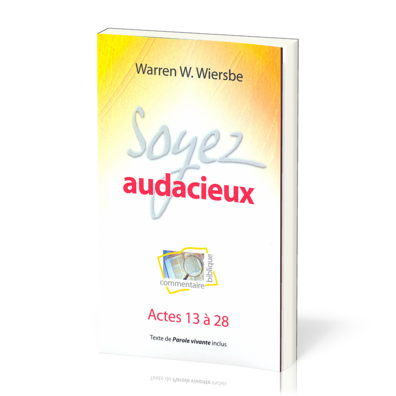 Soyez audacieux - Actes 13-28