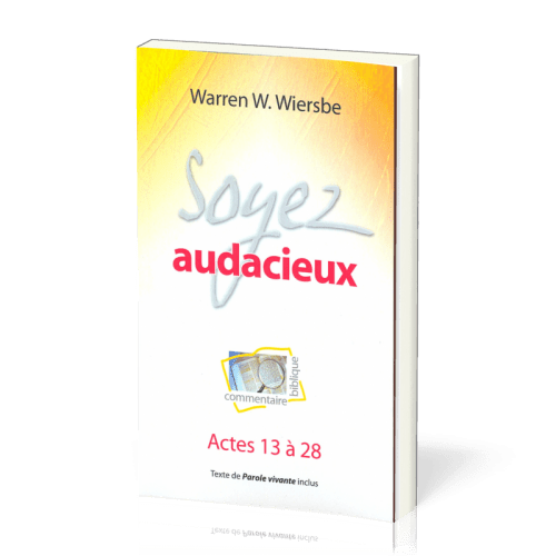 Soyez audacieux - Actes 13-28