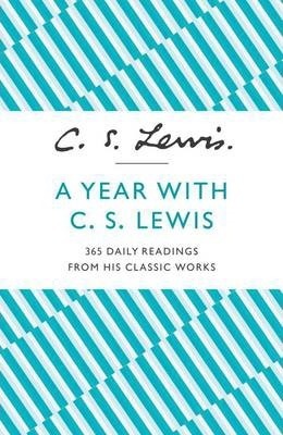 A year with C.S. Lewis - 365 daily readings from his classic works
