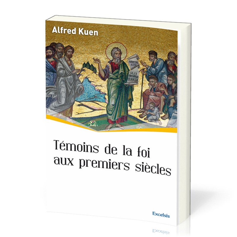 Témoins de la foi aux premiers siècles