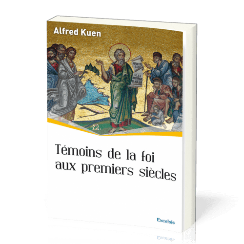 Témoins de la foi aux premiers siècles