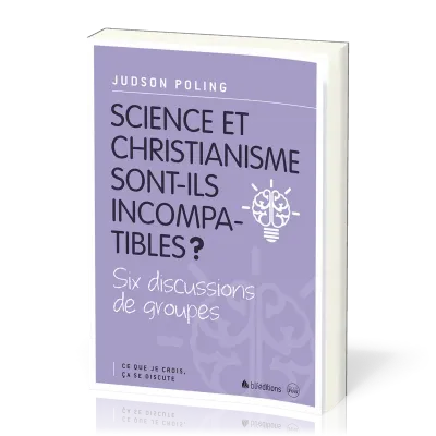 Science et christianisme sont-ils incompatibles ?