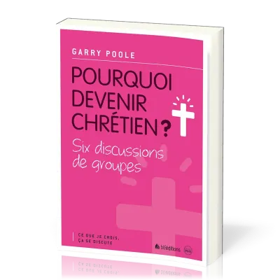 Pourquoi devenir chrétien ?
