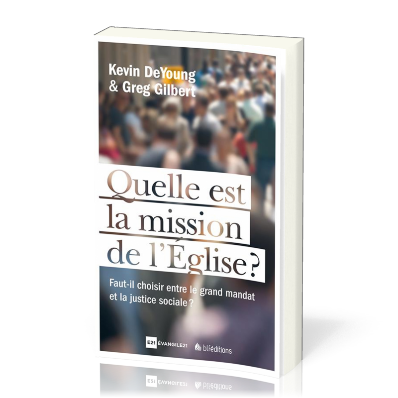 Quelle est la mission de l'Eglise ? - Faut-il choisir entre le grand mandat et la justice sociale ?