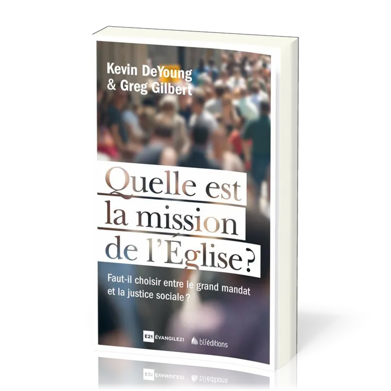 Quelle est la mission de l'Eglise ? - Faut-il choisir entre le grand mandat et la justice sociale ?