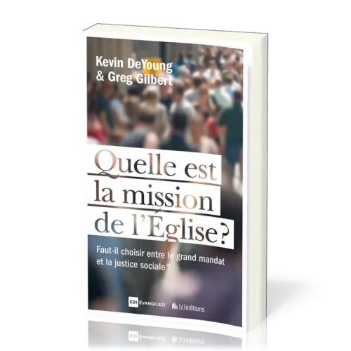 Quelle est la mission de l'Eglise ? - Faut-il choisir entre le grand mandat et la justice sociale ?