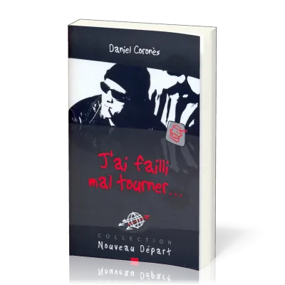 J'ai failli mal tourner (Nouveau Départ)