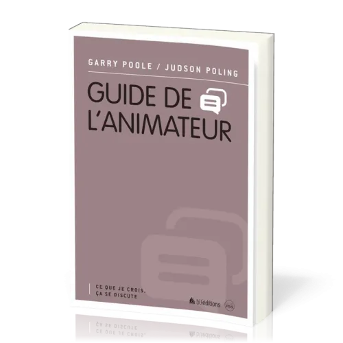 Guide de l'animateur (Ce que je crois ça se discute)