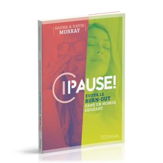 Pause! Eviter le Burn-out dans un monde exigeant