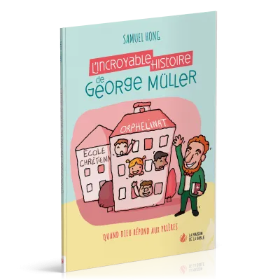 Incroyable histoire de Georges Müller, L'