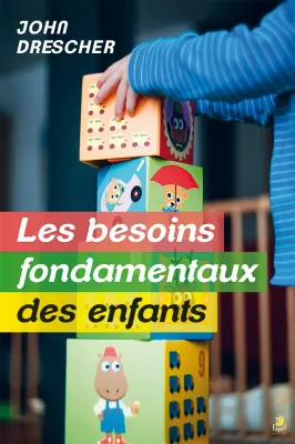 Besoins fondamentaux des enfants, Les