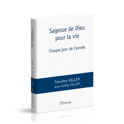 Sagesse de Dieu pour la vie - Chaque jour de l'année