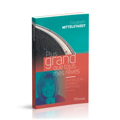 Plus grand que tous mes rêves - Un parcours à l'impact inatendu