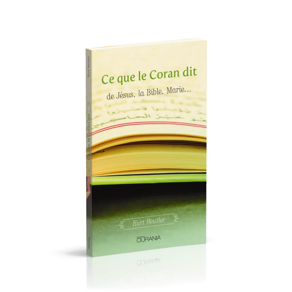 Ce que le Coran dit - de Jésus, la Bible, Marie