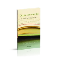 Ce que le Coran dit - de Jésus, la Bible, Marie