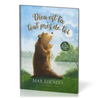Dieu est là, tout près de toi