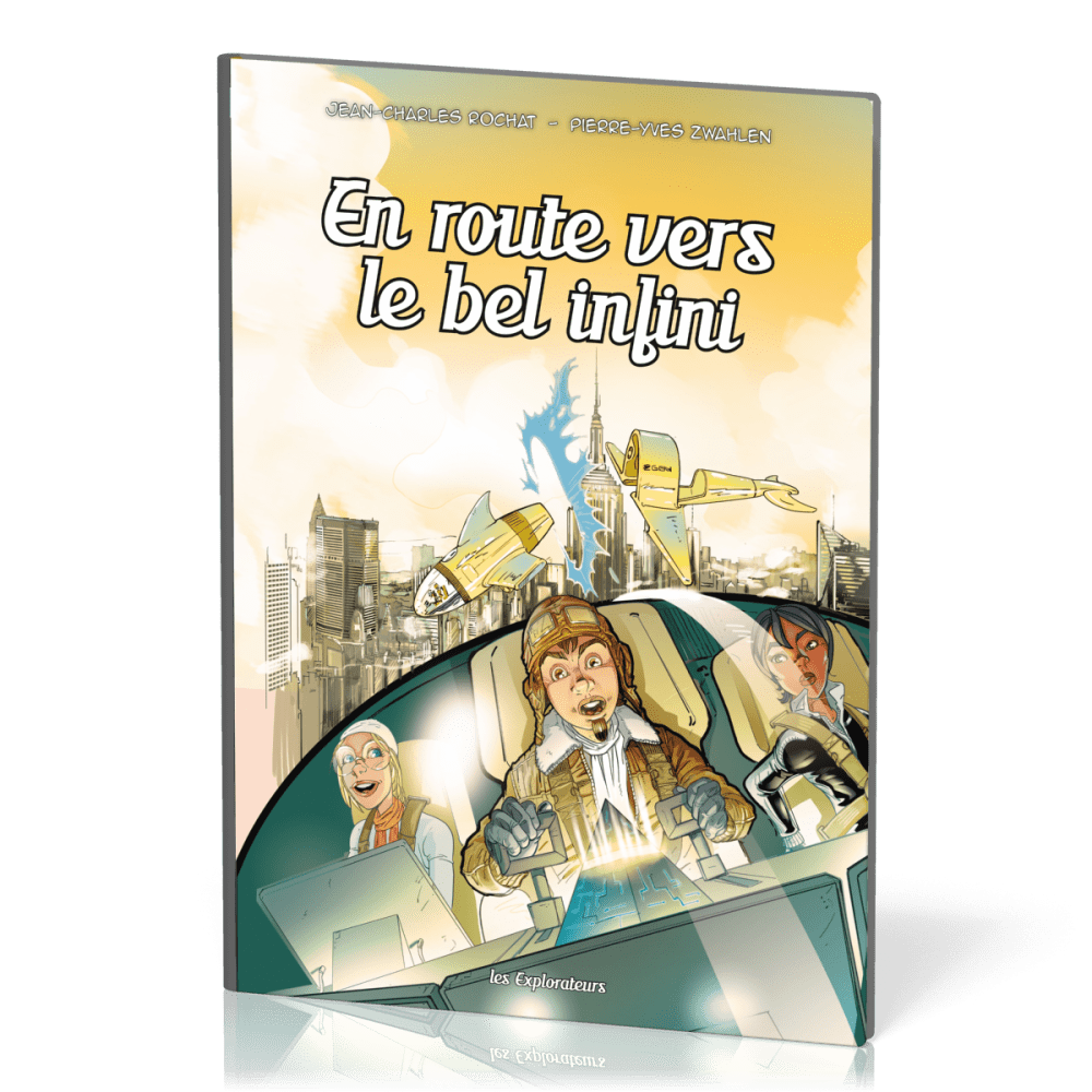 BD En route vers le bel infini! – Les explorateurs Tome 8