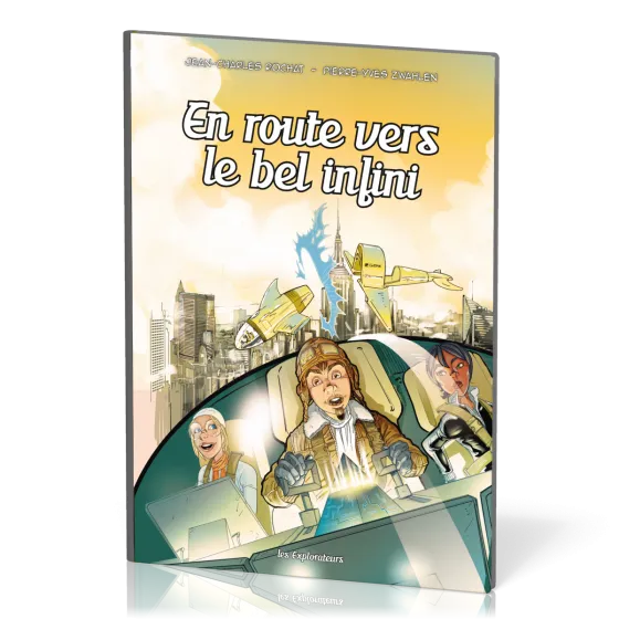 BD En route vers le bel infini! – Les explorateurs Tome 8