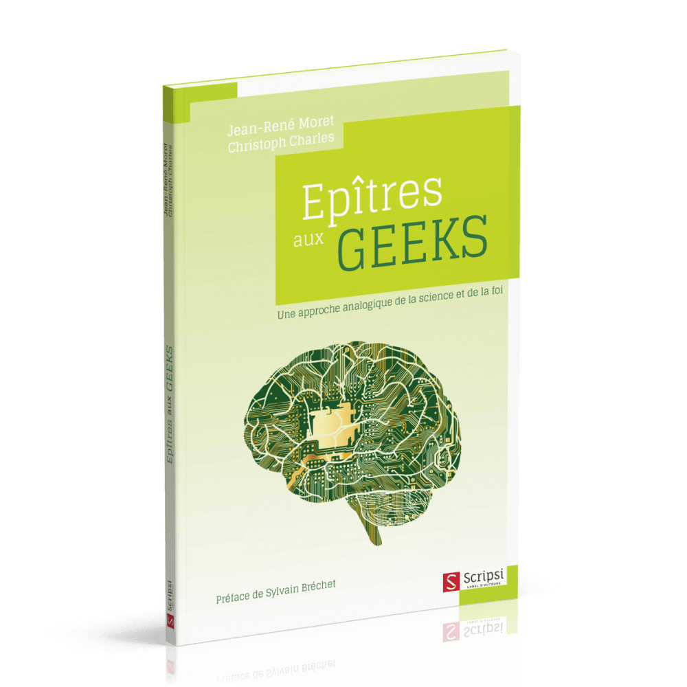 Epîtres aux geeks - Une approche analogique de la science et de la foi