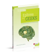 Epîtres aux geeks - Une approche analogique de la science et de la foi