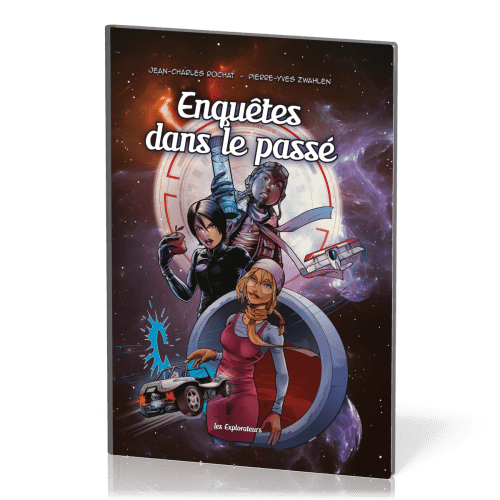 BD Enquêtes dans le passé – Les explorateurs Tome 1