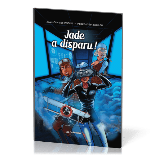 BD Jade a disparu – Les explorateurs Tome 2