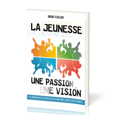 Jeunesse, La - Une passion, une vision