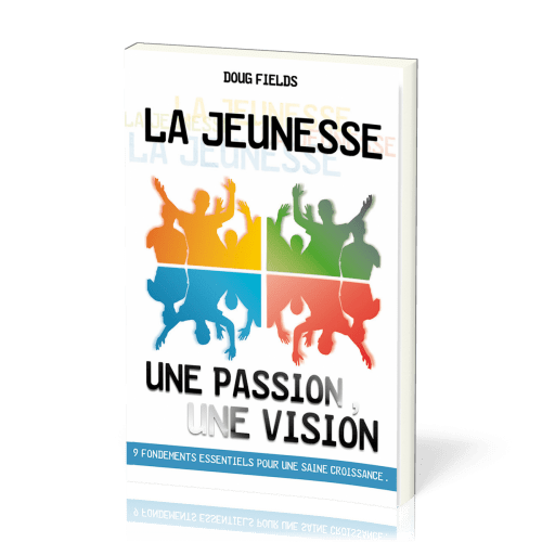 Jeunesse, La - Une passion, une vision