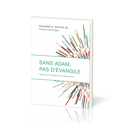 Sans Adam, pas d'Evangile - Adam et l’histoire de la rédemption